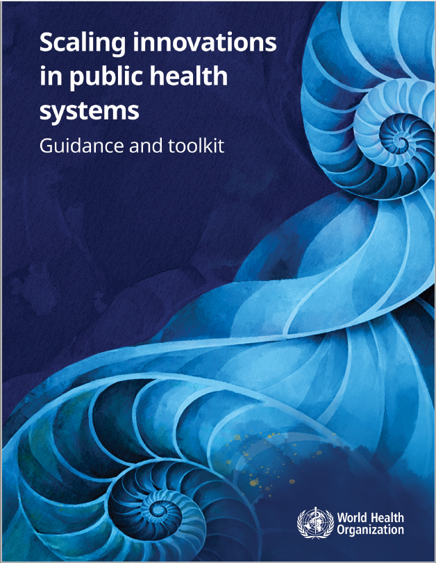 Ilustracja z materiału źródłowego dotyczącego tematu artykułu. Źródło: Scaling innovations in public health systems: guidance and toolkit.